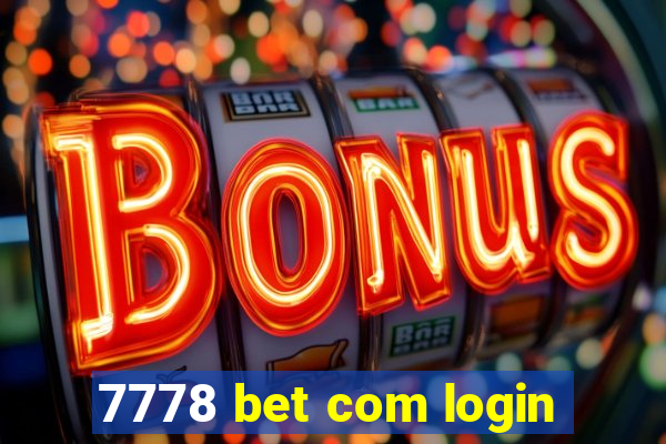 7778 bet com login